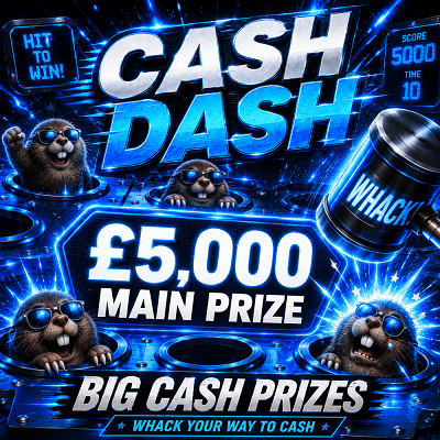 Cash Dash! £5000 End Prize