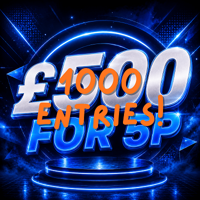 1000 Entries Into £500 For 5p
