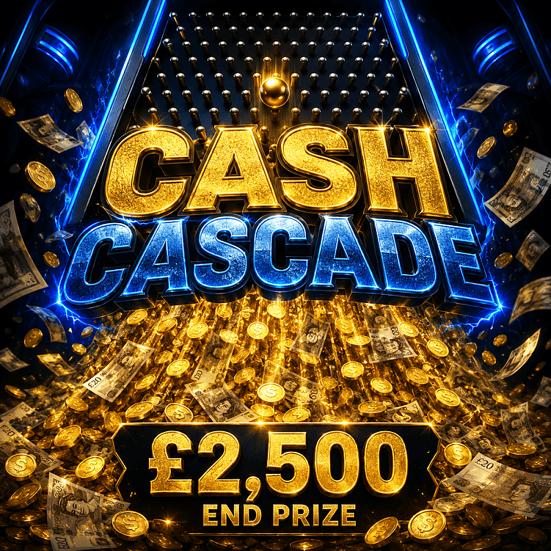 Cash Cascade - £2500 End Prize