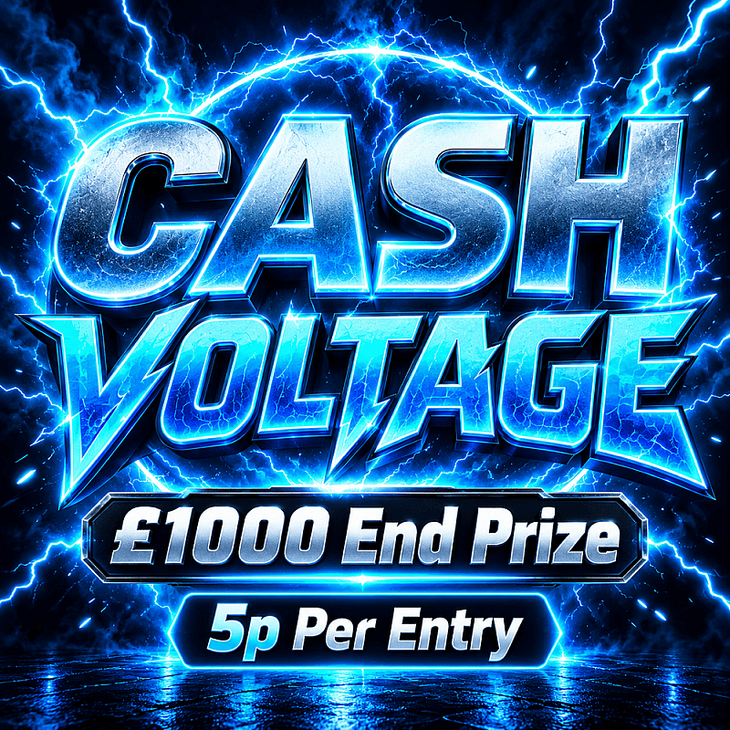 Cash Voltage - £1000 End Prize