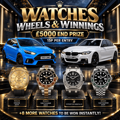 Watches, Wheels & Winnings - £5000 End Prize