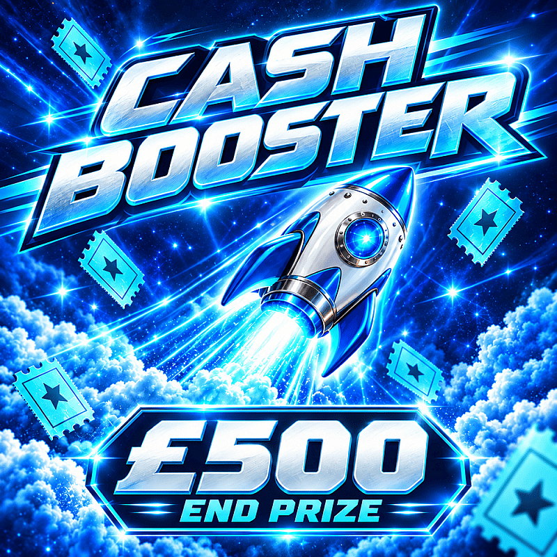 Cash Booster - £500 End Prize